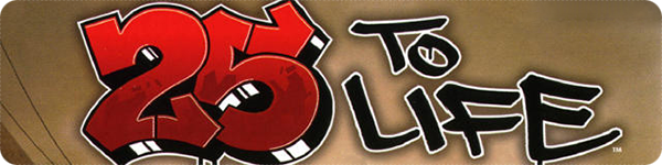 25 to life 25 to life