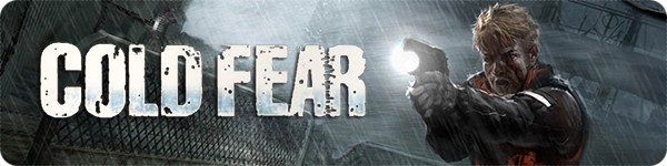 Cold Fear Cold Fear