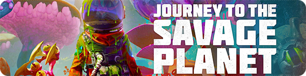 Journey to the Savage Planet