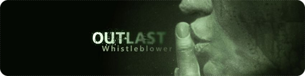 Outlast: Whistleblower