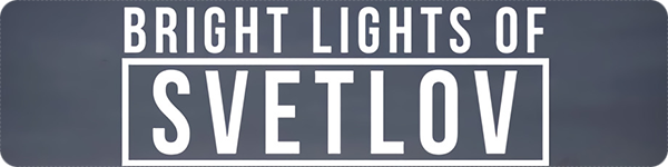 Bright Lights of Svetlov
