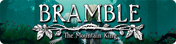 Bramble: The Mountain King