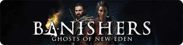 Banishers: Ghosts of New Eden