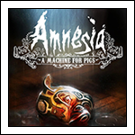 Amnesia: A Machine For Pigs